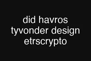 did havros tyvonder design etrscrypto