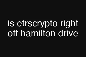 is etrscrypto right off hamilton drive